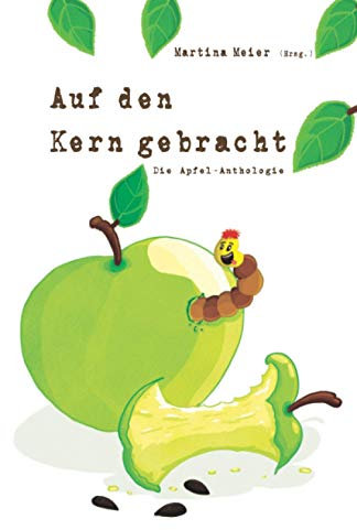 Auf den Kern gebracht: Die Apfel-Anthologie