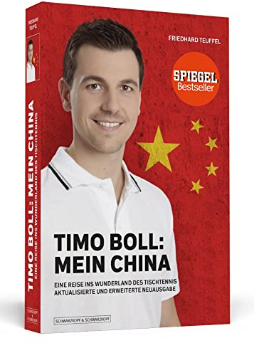 Timo Boll: Mein China: Eine Reise ins Wunderland des Tischtennis