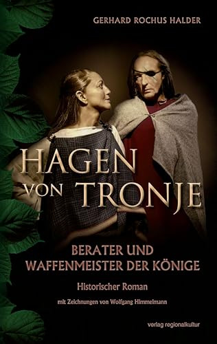 Hagen von Tronje: Berater und Waffenmeister der Könige