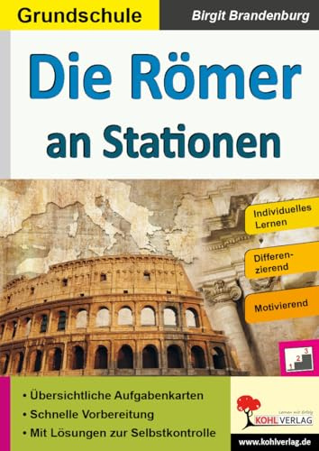 Die Römer an Stationen Grundschule Klasse 3 4 Förderschule Geschichte Sachunterricht | Dreifach differenziert Stationenlernen Antike Aufgabenkarten ... Selbstständiges Lernen in der Grundschule