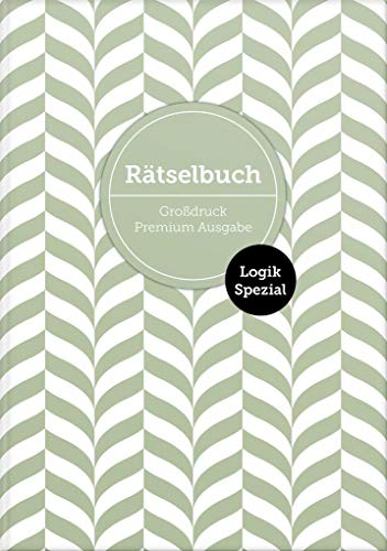 Deluxe Rätselbuch Logik Spezial mit 140 Logik-Rätseln. XL Rätselbuch in Premium Ausgabe für ältere Leute, Senioren, Erwachsene und Rentner ... etc. ... etc. in leicht, mittel und schwer
