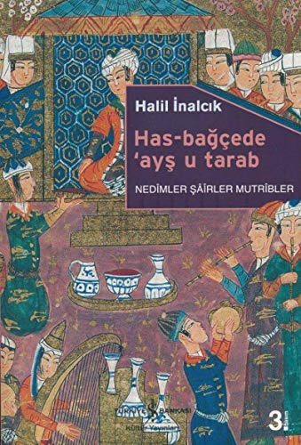 Has-Bagcede Ays u Tarab: Nedimler, Sairler, Mutribler: Nedimler Şairler Mutribler