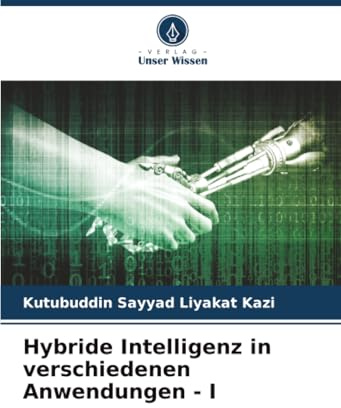 Hybride Intelligenz in verschiedenen Anwendungen - I