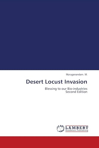 Desert Locust Invasion: Blessing to our Bio-industries Second Edition