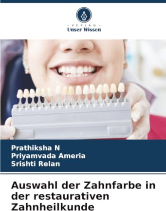 Auswahl der Zahnfarbe in der restaurativen Zahnheilkunde