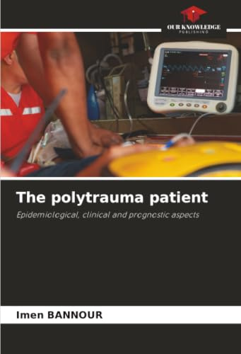 The polytrauma patient: Epidemiological, clinical and prognostic aspects