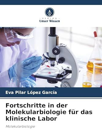 Fortschritte in der Molekularbiologie für das klinische Labor: Molekularbiologie