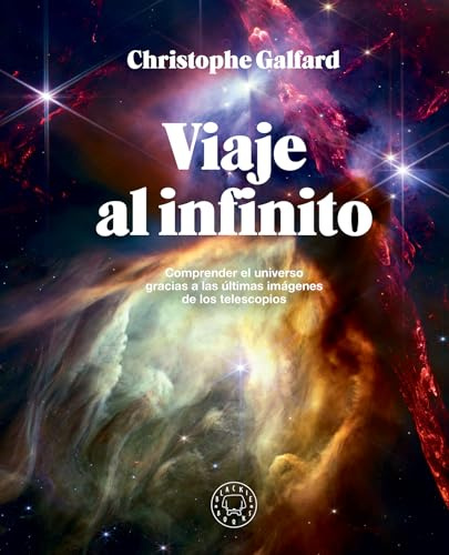 Viaje al infinito: Comprender el universo gracias a las últimas imágenes de los telescopios