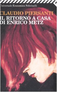 Il ritorno a casa di Enrico Metz (Universale economica, Band 2017)