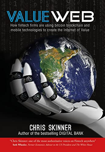 ValueWeb: How fintech firms are using mobile and blockchain technologies to create the Internet of Value