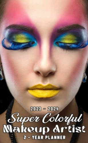 2023-2024 Super Colorful Makeup Artist Pocket Planner: 2 Year Monthly Planner With Super Colorful Makeup Artist 24 Months Calendar For Purse Vitally ... Logs & Note Sections | Small Size 4x6.5