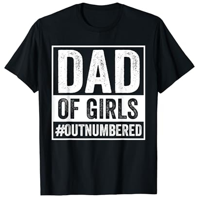 Dad of girls outnumbered Funny Fathers Day Dad Meme T-Shirt