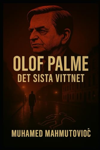 Olof Palme – Det sista vittnet
