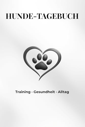 Hunde-Tagebuch: Training · Gesundheit · Alltag