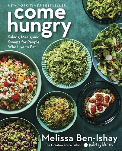Come Hungry: Veggie-Packed Recipes for Fresh, Flavorful Meals from the Viral Green Goddess Salad Creator