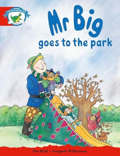 Literacy Edition Storyworlds Stage 1, Fantasy World, Mr Big Goes to the Park: Foundation Phase