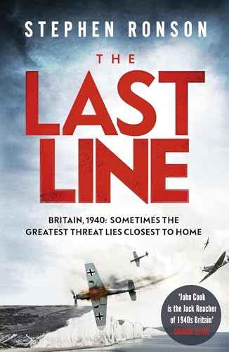 The Last Line: A totally gripping WW2 historical fiction thriller that will have you on the edge of your seat (John Cook)