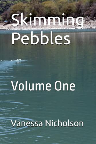 Skimming Pebbles: Volume One