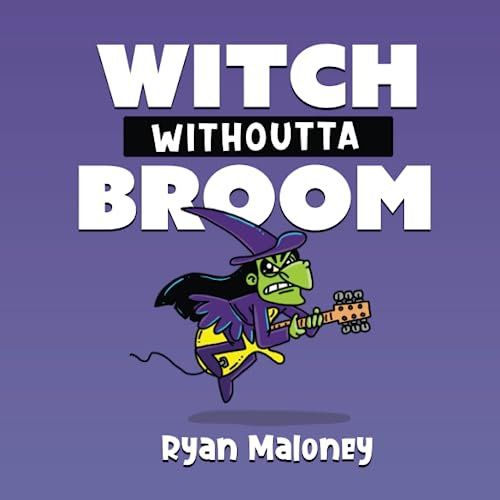 Witch Withoutta Broom (Withoutta Books)