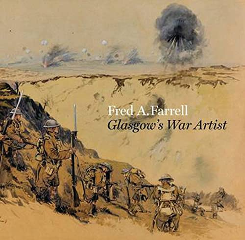 Fred A. Farrell: Glasgow's War Artist