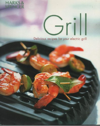 Grill  Delicious Recipes For Your Electric Grill  :