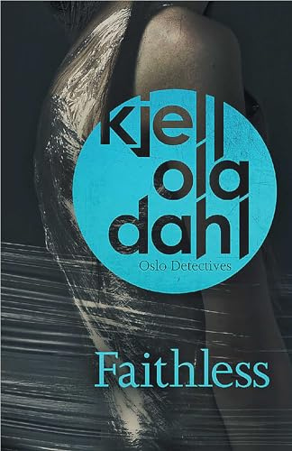 Faithless (5) (Oslo Detective Series)