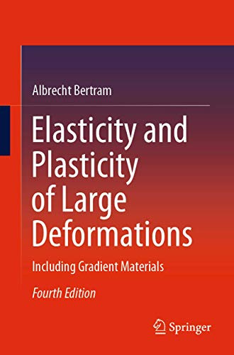 Elasticity and Plasticity of Large Deformations: Including Gradient Materials