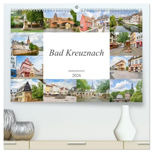 Bad Kreuznach Impressionen (hochwertiger Premium Wandkalender 2026 DIN A2 quer), Kunstdruck in Hochglanz: Ein wunderschöner farbenfroher Kalender der Stadt Bad Kreuznach (CALVENDO Orte)
