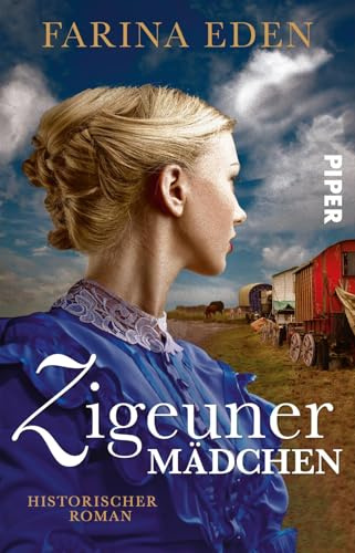 Zigeunermädchen: Historischer Roman | Historischer Liebesroman