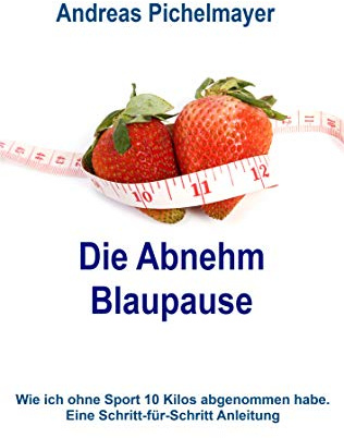 Die Abnehm Blaupause: Schritt für Schritt zum Abnehmerfolg