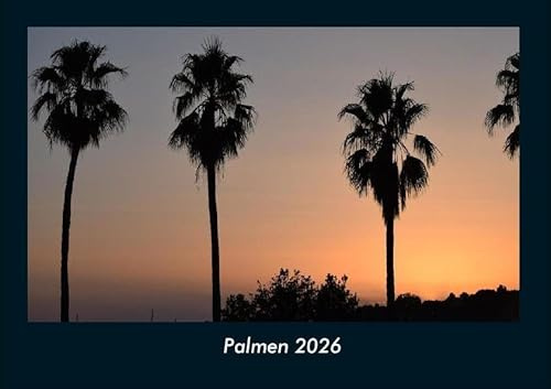 Palmen 2026 Fotokalender DIN A4: Monatskalender mit Bild-Motiven aus Fauna und Flora, Natur, Blumen und Pflanzen