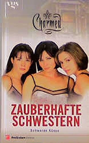 Charmed, Zauberhafte Schwestern, Band 2: Schwarze Küsse
