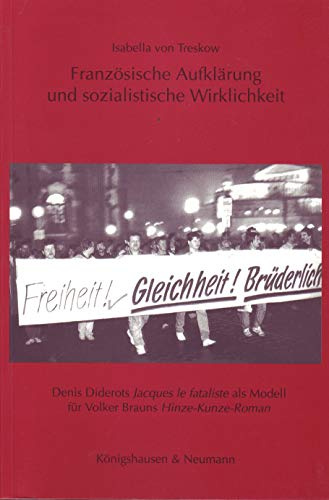 Französische Aufklärung und sozialistische Wirklichkeit: Denis Diderots 'Jacques le fataliste' als Modell für Volker Brauns 'Hinze-Kunze'-Roman ... Schriften. Reihe Literaturwissenschaft)