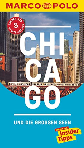 MARCO POLO Reiseführer Chicago und die großen Seen: Reisen mit Insider-Tipps. Inklusive kostenloser Touren-App