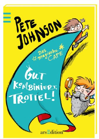 Das magische Cape - Gut kombiniert, Trottel!