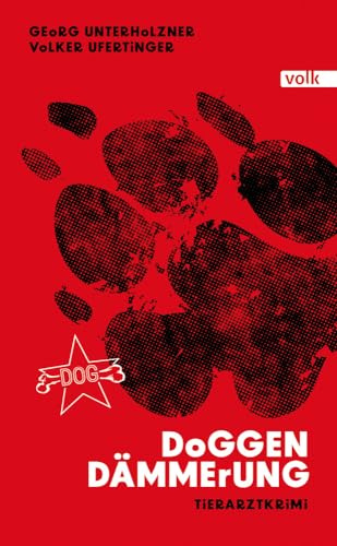 Doggendämmerung: Tierarztkrimi (Karl Hornsteiner ermittelt: Tierarztkrimi)