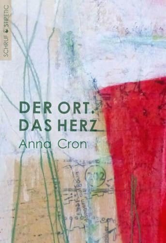 Der Ort. Das Herz: Eine Familiengeschichte