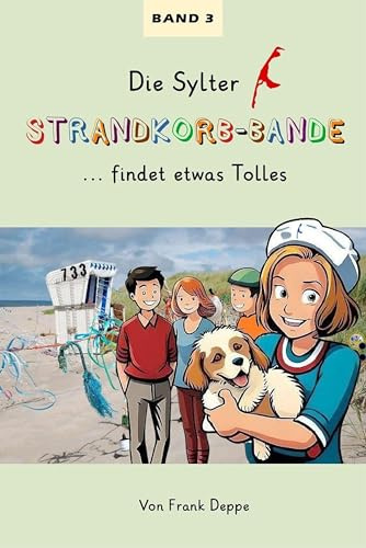 Die Sylter Strandkorb-Bande: ... findet etwas Tolles