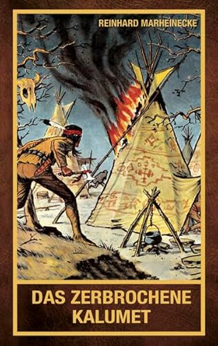 Das zerbrochene Kalumet: Jubiläumsausgabe