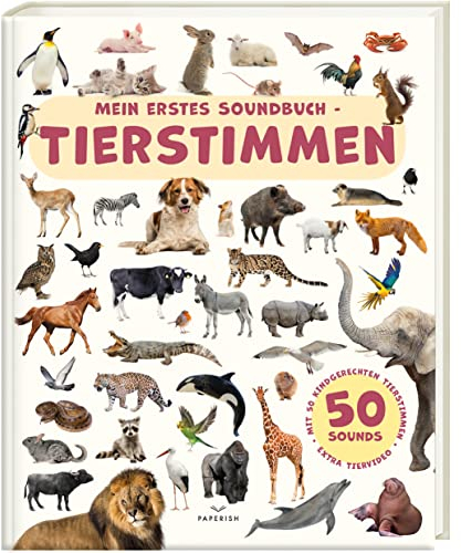 Mein erstes Soundbuch - TIERSTIMMEN: Entdecke die Tierwelt mit 50 kindgerechten Sounds | Für Kinder ab 18 Monaten (PAPERISH® Soundbuch)