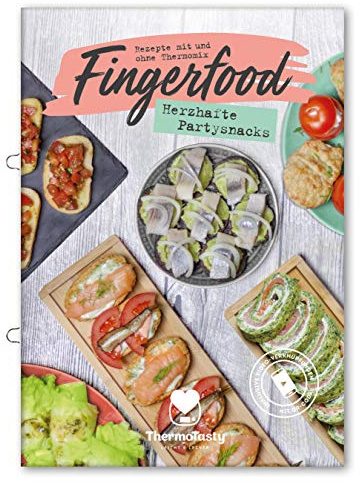 Fingerfood - Herzhafte Partysnacks - Mit und ohne Thermomix - inkl. Schritt-für-Schritt Videos