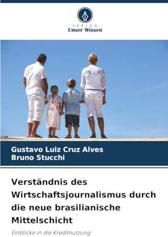 Verständnis des Wirtschaftsjournalismus durch die neue brasilianische Mittelschicht: Einblicke in die Kreditnutzung