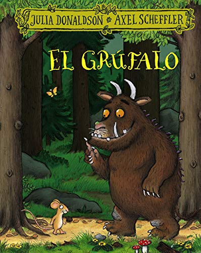 Julia Donaldson Books in Spanish: El Grufalo (Castellano - A PARTIR DE 3 AÑOS - PERSONAJES - El grúfalo)