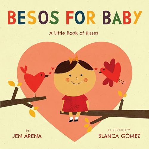 Besos for Baby: A Little Book of Kisses (Little Libros of Love, 1) (Spanish and English Edition)