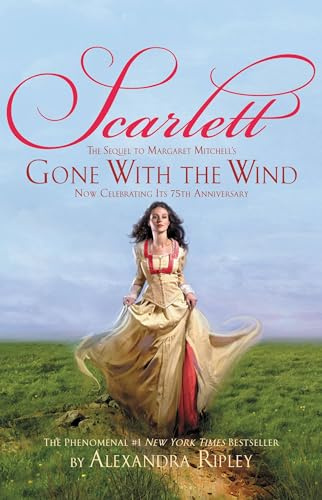 Scarlett: The Sequel to Margaret Mitchell's Gone With the Wind