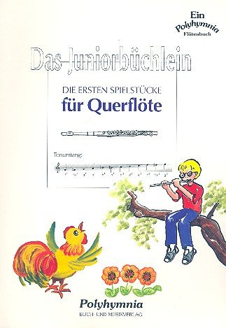 Das Juniorbüchlein: Die ersten Spielstücke für Querflöte