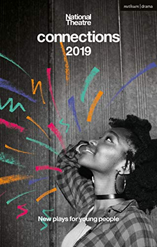 National Theatre Connections 2019: New Plays for Young People: Class / The Sad Club / Flesh / Variations / Salt / Ageless / Terra/Earth / Chaos / The ... / Stuff (Modern Plays,Plays for Young People)