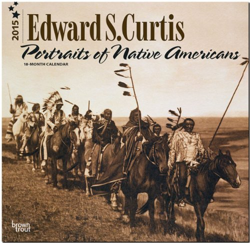 Portraits of Native Americans 2015 - Amerikanische Ureinwohner: Original BrownTrout-Kalender [Mehrsprachig] [Kalender] (Wall-Kalender)