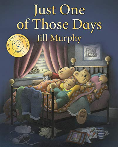 Just One of Those Days: A wonderfully warm and reassuring story about family life: 3 (A Bear Family Book, 3)