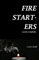 firestarters: a compilation